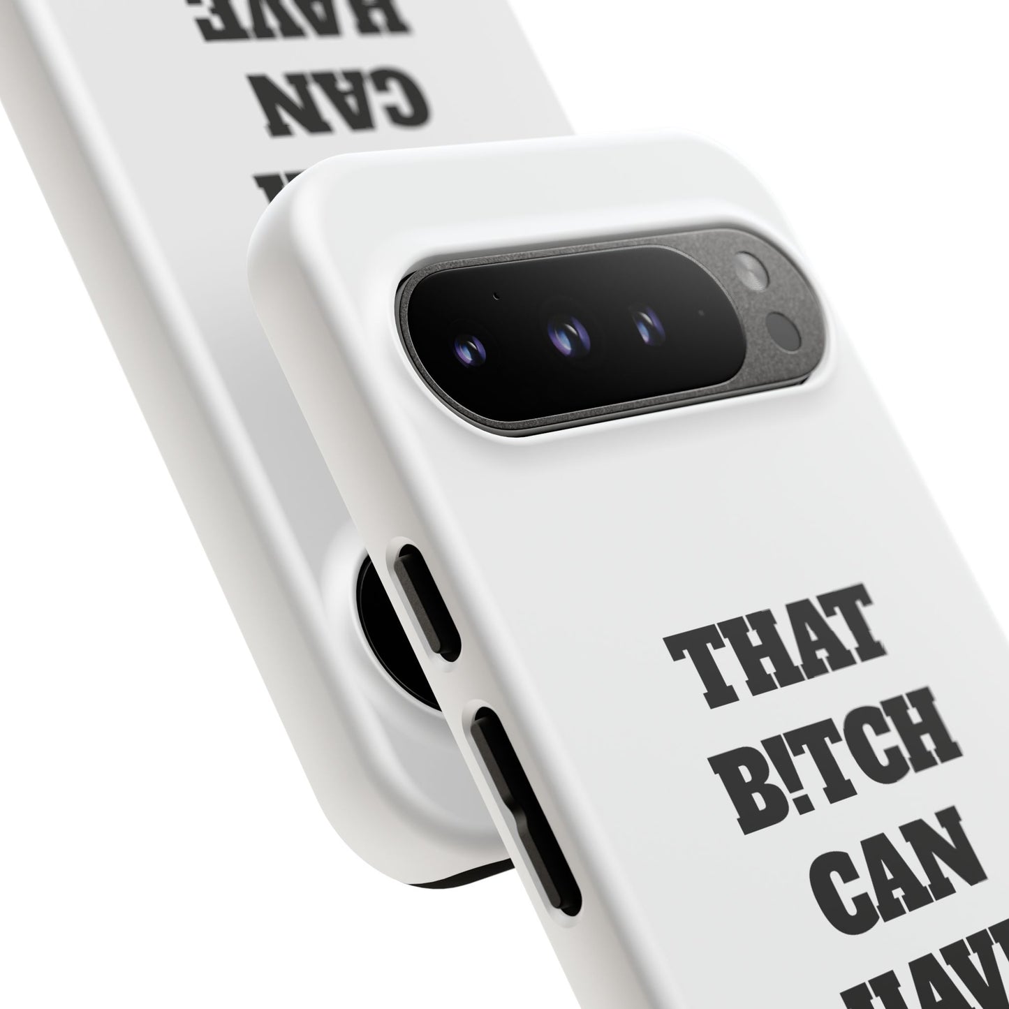 Funny Phone Case - "That B!tch Can Have U 4L" - Tough & Stylish Protection