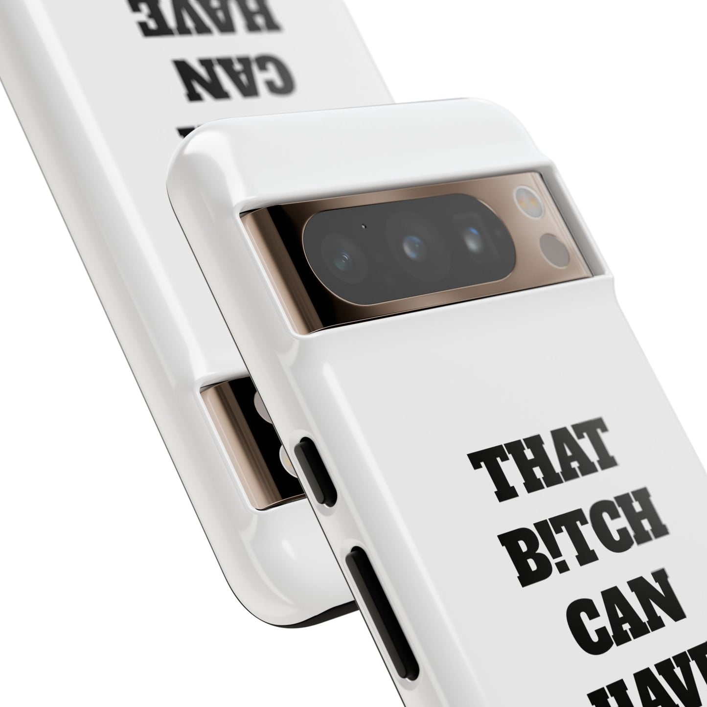 Funny Phone Case - "That B!tch Can Have U 4L" - Tough & Stylish Protection