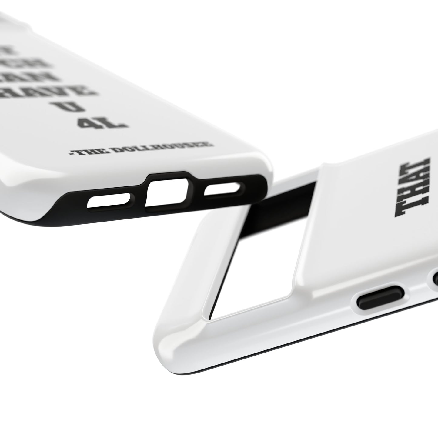 Funny Phone Case - "That B!tch Can Have U 4L" - Tough & Stylish Protection