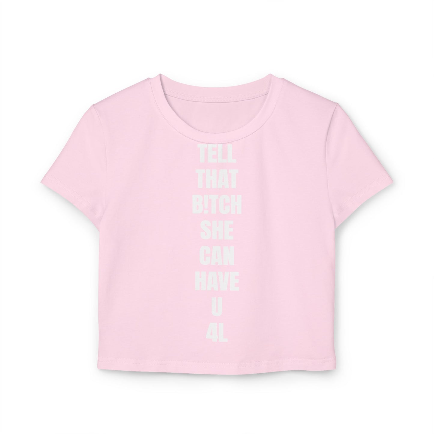 Women's ‘She can have You “ Baby Tee