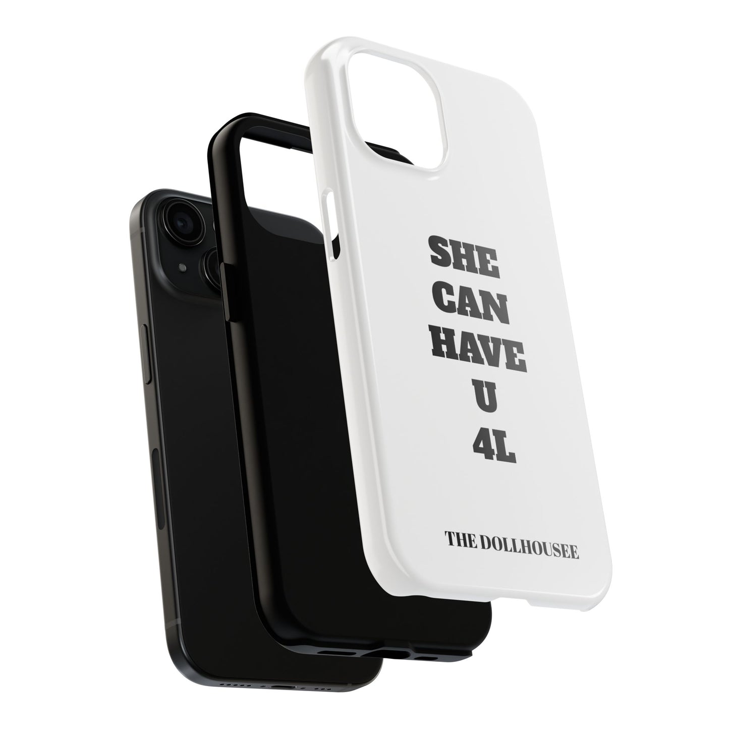 Trendy Tough Phone Case - 'SHE CAN HAVE U 4L'