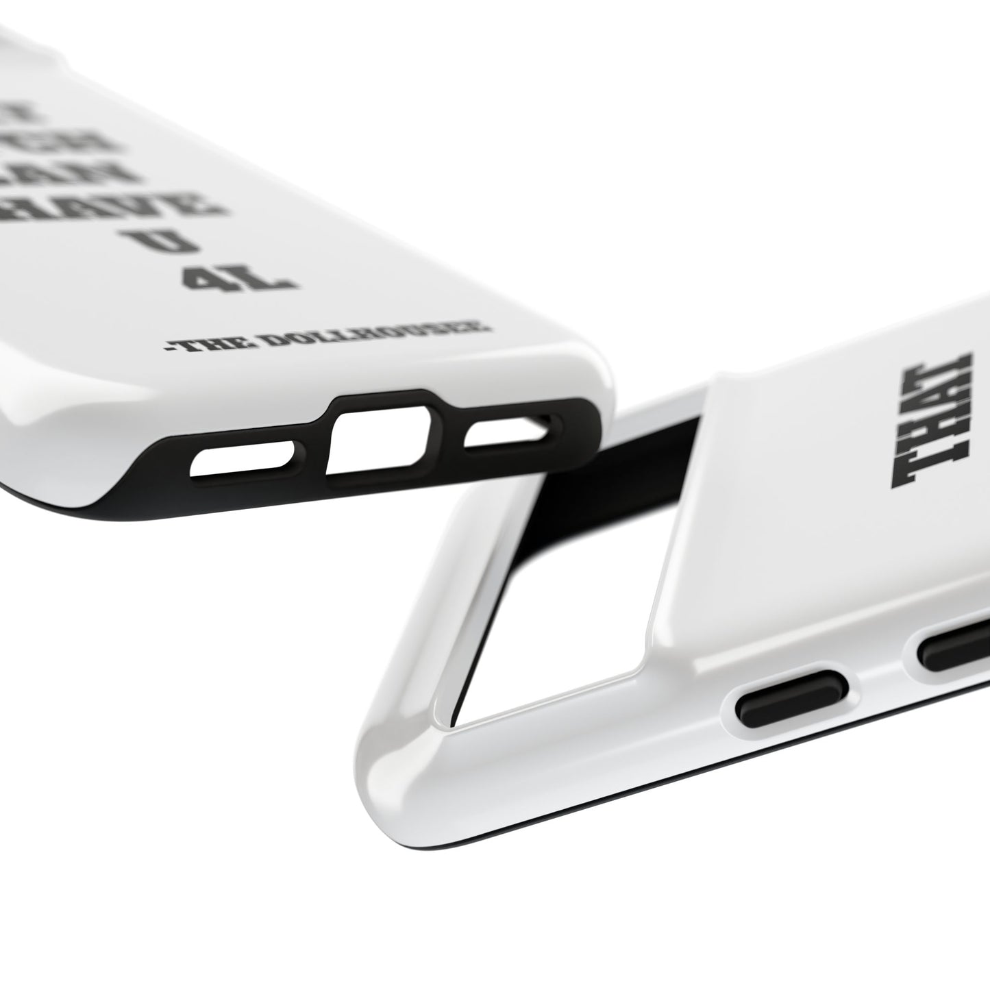 Funny Phone Case - "That B!tch Can Have U 4L" - Tough & Stylish Protection