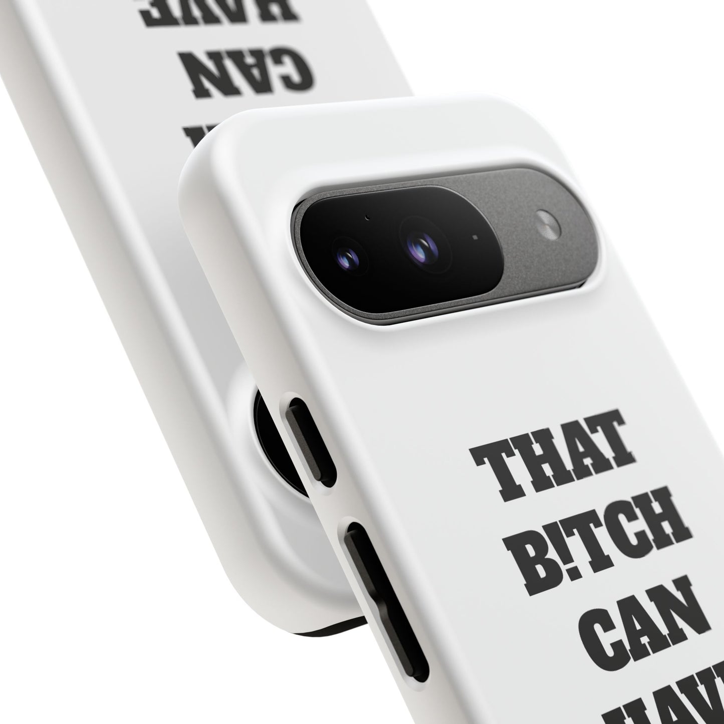 Funny Phone Case - "That B!tch Can Have U 4L" - Tough & Stylish Protection