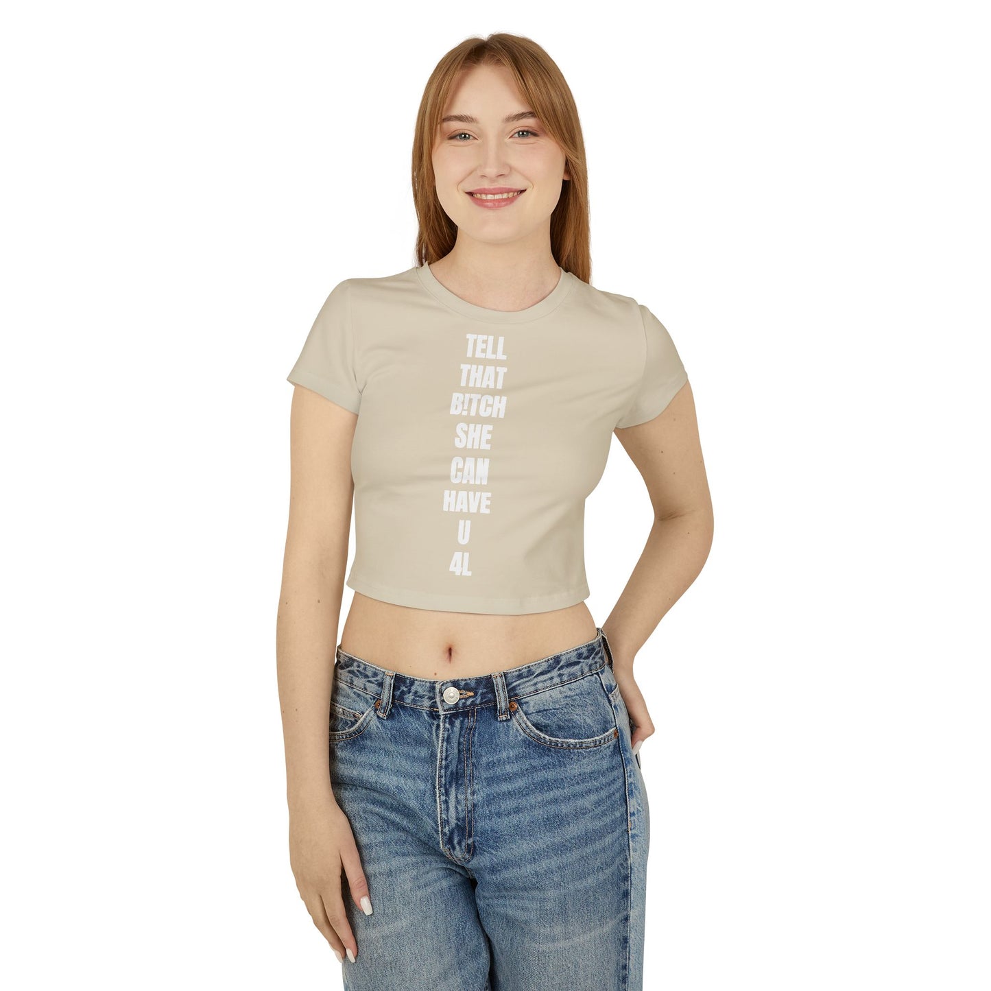 Women's ‘She can have You “ Baby Tee