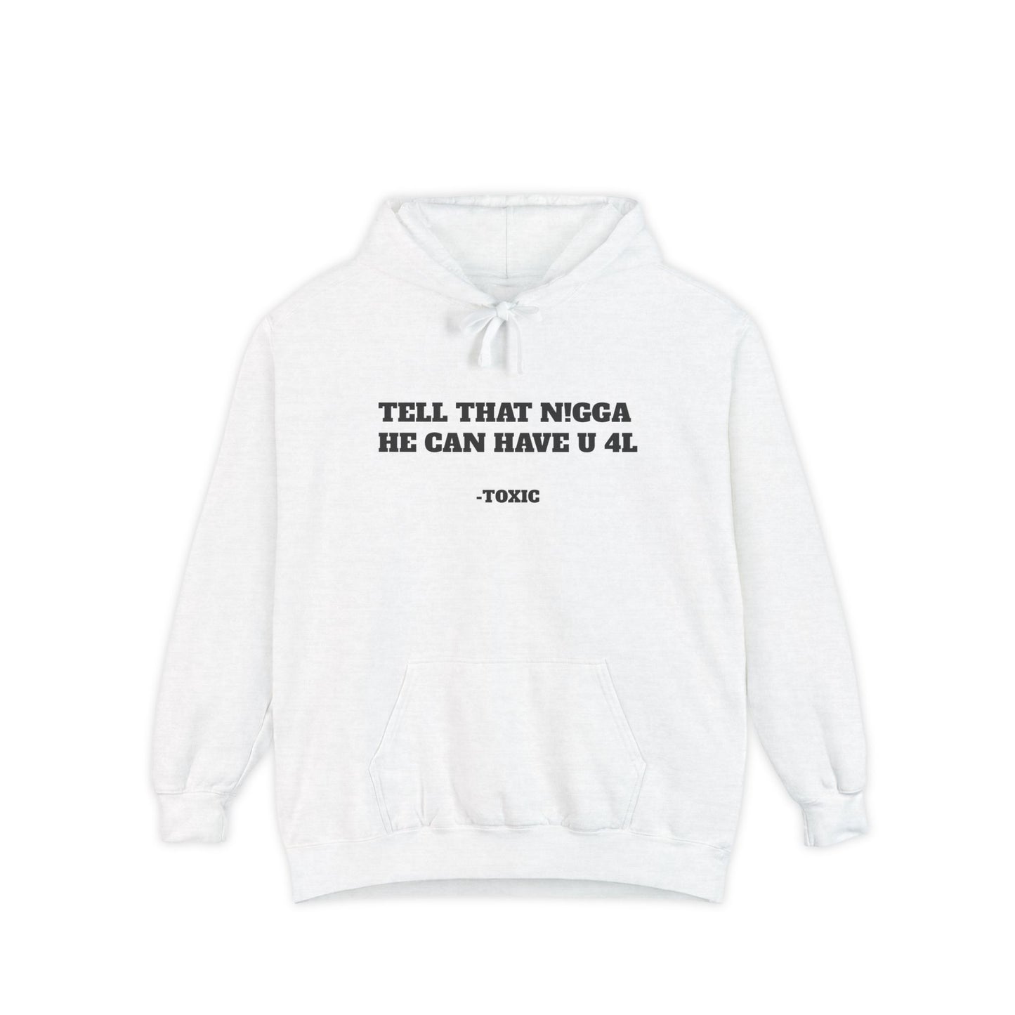 Unisex “HE CAN HAVE YOU” Garment-Dyed Hoodie