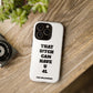 Funny Phone Case - "That B!tch Can Have U 4L" - Tough & Stylish Protection