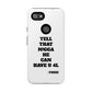 Tough Cases: Bold Quote Phone Case for Confident Individuals