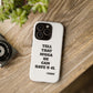 Tough Cases: Bold Quote Phone Case for Confident Individuals