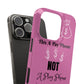 Pay To Play Phone Case
