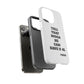 Tough Cases: Bold Quote Phone Case for Confident Individuals