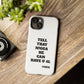 Tough Cases: Bold Quote Phone Case for Confident Individuals