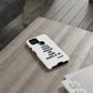 Tough Cases: Bold Quote Phone Case for Confident Individuals