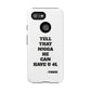 Tough Cases: Bold Quote Phone Case for Confident Individuals