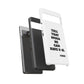 Tough Cases: Bold Quote Phone Case for Confident Individuals