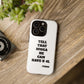 Tough Cases: Bold Quote Phone Case for Confident Individuals
