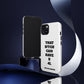 Funny Phone Case - "That B!tch Can Have U 4L" - Tough & Stylish Protection