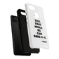 Tough Cases: Bold Quote Phone Case for Confident Individuals
