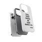 Tough Cases: Bold Quote Phone Case for Confident Individuals