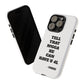 Tough Cases: Bold Quote Phone Case for Confident Individuals