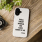 Tough Cases: Bold Quote Phone Case for Confident Individuals
