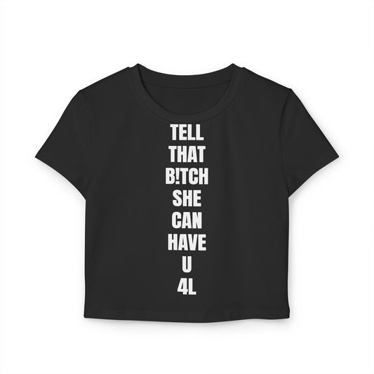 Women's ‘She can have You “ Baby Tee