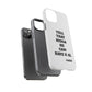 Tough Cases: Bold Quote Phone Case for Confident Individuals