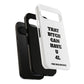 Funny Phone Case - "That B!tch Can Have U 4L" - Tough & Stylish Protection