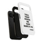 Tough Cases: Bold Quote Phone Case for Confident Individuals