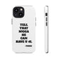 Tough Cases: Bold Quote Phone Case for Confident Individuals