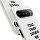 Tough Cases: Bold Quote Phone Case for Confident Individuals