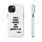 Tough Cases: Bold Quote Phone Case for Confident Individuals