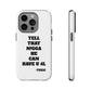 Tough Cases: Bold Quote Phone Case for Confident Individuals