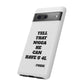 Tough Cases: Bold Quote Phone Case for Confident Individuals