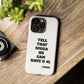 Tough Cases: Bold Quote Phone Case for Confident Individuals