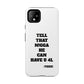Tough Cases: Bold Quote Phone Case for Confident Individuals