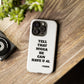 Tough Cases: Bold Quote Phone Case for Confident Individuals