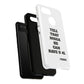 Tough Cases: Bold Quote Phone Case for Confident Individuals