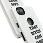 Funny Phone Case - "That B!tch Can Have U 4L" - Tough & Stylish Protection