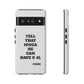Tough Cases: Bold Quote Phone Case for Confident Individuals