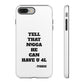 Tough Cases: Bold Quote Phone Case for Confident Individuals