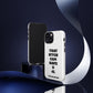 Funny Phone Case - "That B!tch Can Have U 4L" - Tough & Stylish Protection