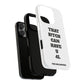 Funny Phone Case - "That B!tch Can Have U 4L" - Tough & Stylish Protection