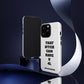 Funny Phone Case - "That B!tch Can Have U 4L" - Tough & Stylish Protection