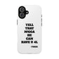 Tough Cases: Bold Quote Phone Case for Confident Individuals