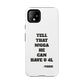 Tough Cases: Bold Quote Phone Case for Confident Individuals
