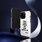 Tough Cases: Bold Quote Phone Case for Confident Individuals