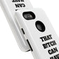 Funny Phone Case - "That B!tch Can Have U 4L" - Tough & Stylish Protection