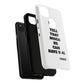 Tough Cases: Bold Quote Phone Case for Confident Individuals