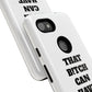 Funny Phone Case - "That B!tch Can Have U 4L" - Tough & Stylish Protection