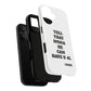 Tough Cases: Bold Quote Phone Case for Confident Individuals